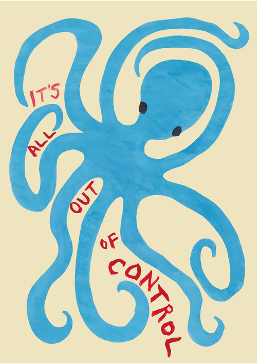 The "Out of Control" illustration by Poet & Painter features a blue octopus with squiggly tentacles and red text saying "It's all out of control," against a pale yellow background, branded by fap.