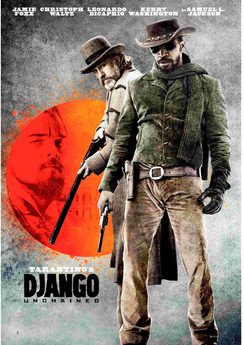 The Django Unchained poster by A3 shows two cowboys holding guns. One wears a wide-brimmed hat and glasses; the other sports a scarf and long coat. A red sun, horse silhouettes, and a carriage complete the background.
