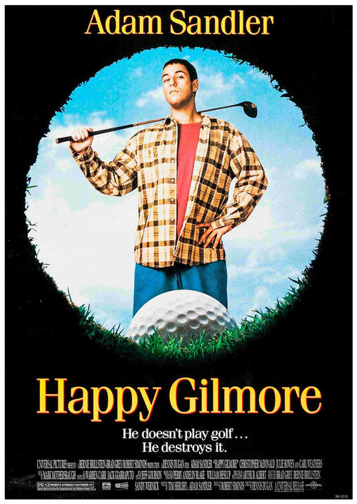 A man in a plaid shirt with a golf club stands before a giant golf ball on this bold A3 Happy Gilmore movie poster, featuring the tagline: “He doesn't play golf… He destroys it.”.