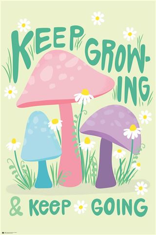 An illustration of three colorful mushrooms with flowers and grass around them. The largest mushroom is pink, the middle-sized one is purple, and the smallest is blue. The text "Keep Growing & Keep Going" is written in large green letters in the background, part of our Mushrooms - Keep Growing by ART 054 Collection.