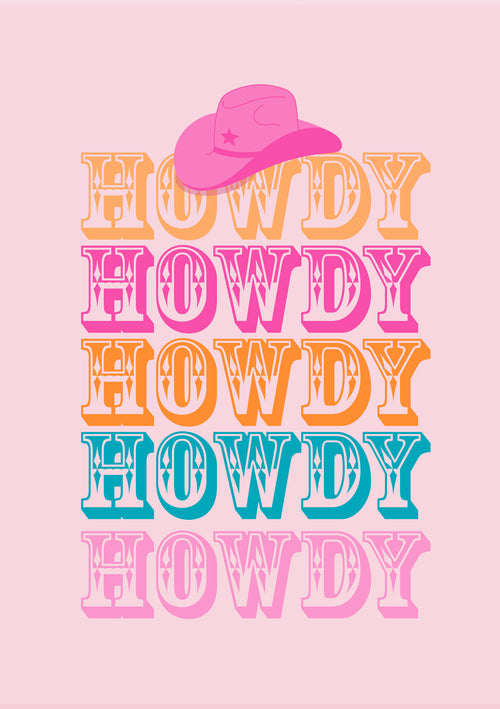 The "Howdy Howdy Howdy" poster by Blue Dog Posters features "Howdy" in orange, pink, yellow, blue, and light pink on a light pink background. A pink cowboy hat with a star sits atop the first "Howdy.
