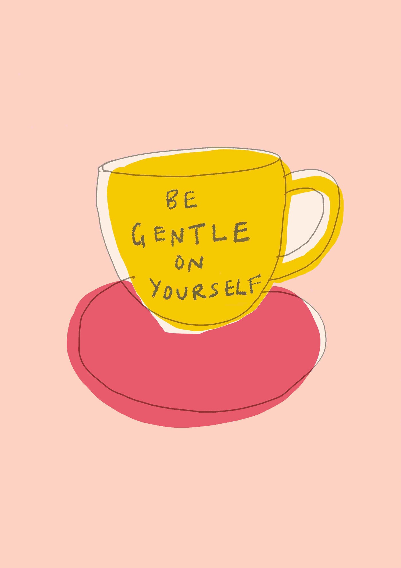 Featuring an illustration of a yellow coffee cup on a red saucer against a peach background, the "Be Gentle by Poet & Painter A5" from fap's Little Art Series showcases the phrase "Be gentle on yourself" in black lettering. This piece fits perfectly into Deluxe Postcard Frames, bringing an inspirational touch to your space.