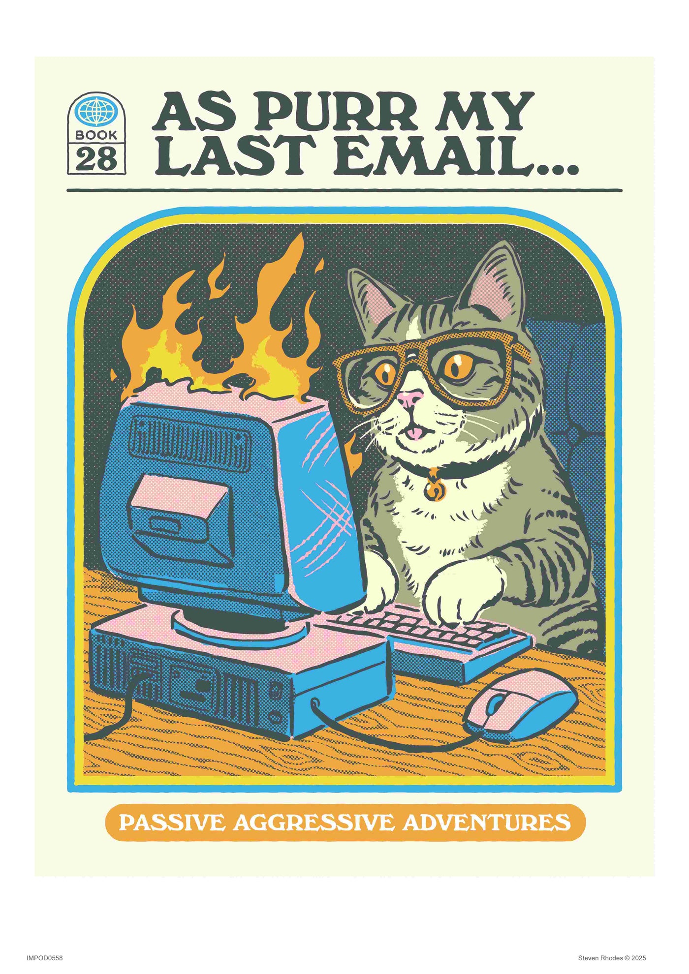 A retro art print titled "As Purr My Last Email" by Steven Rhodes shows a cat with glasses typing on a flaming computer. The text reads "Passive Aggressive Adventures." Part of the Featured Artists Collection, Book 28 is shown in the corner.