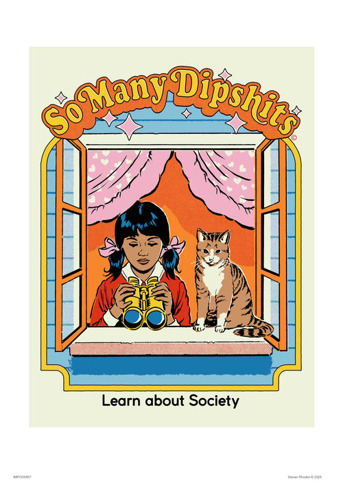 A Brisbane artist's illustration shows a girl with binoculars and a cat near a window with pink curtains, titled "So Many Dipshits." "Learn about Society" appears below. This art print is part of the exclusive Featured Artists Collection by Steven Rhodes.