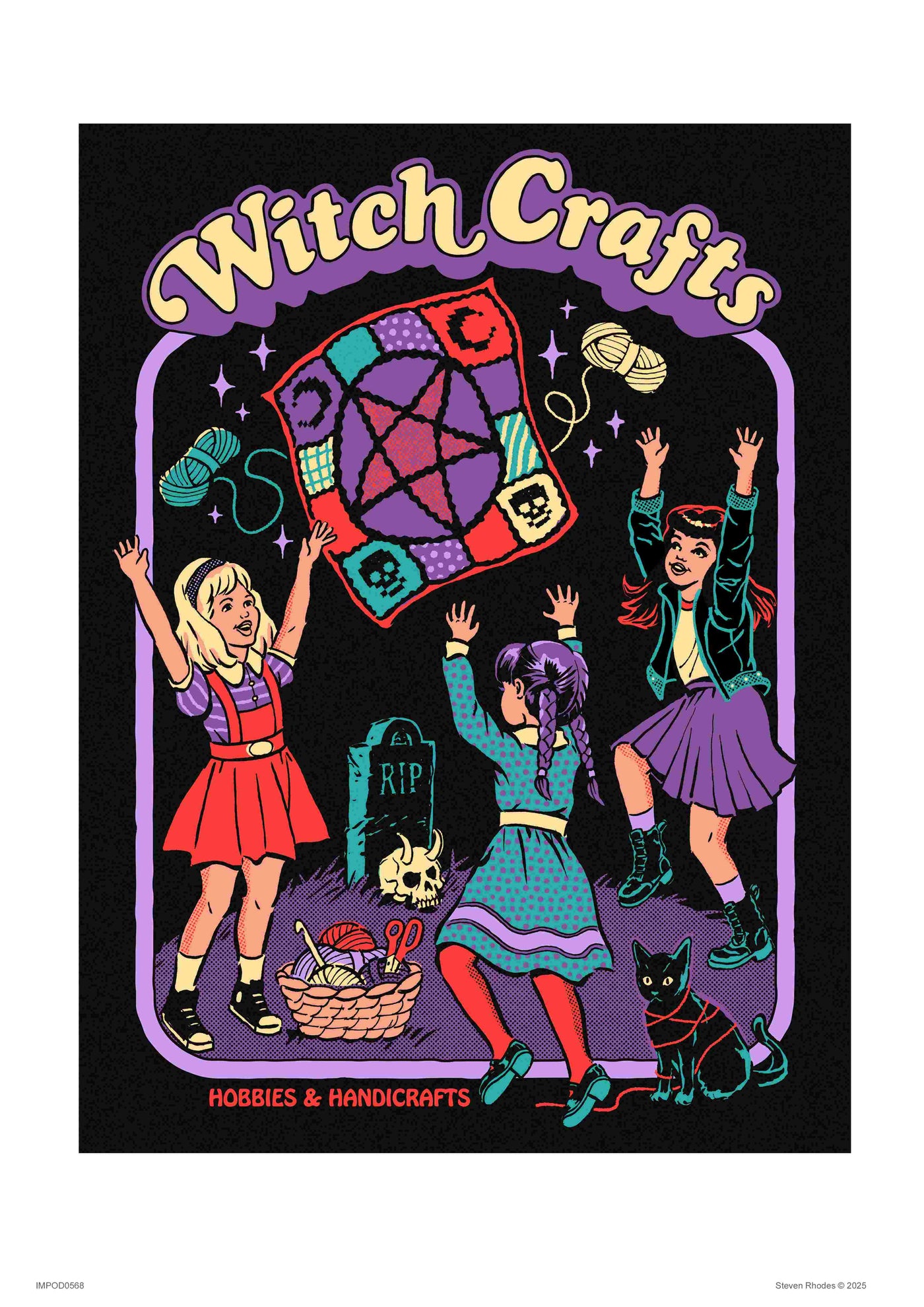 The "Witch Crafts" poster by Steven Rhodes, showcases three girls casting spells on a levitating quilt amid yarn and knitting needles, with a chalkboard, black cat, and skull at their feet. The phrase "Hobbies & Handicrafts" appears below in the Featured Artists Collection.