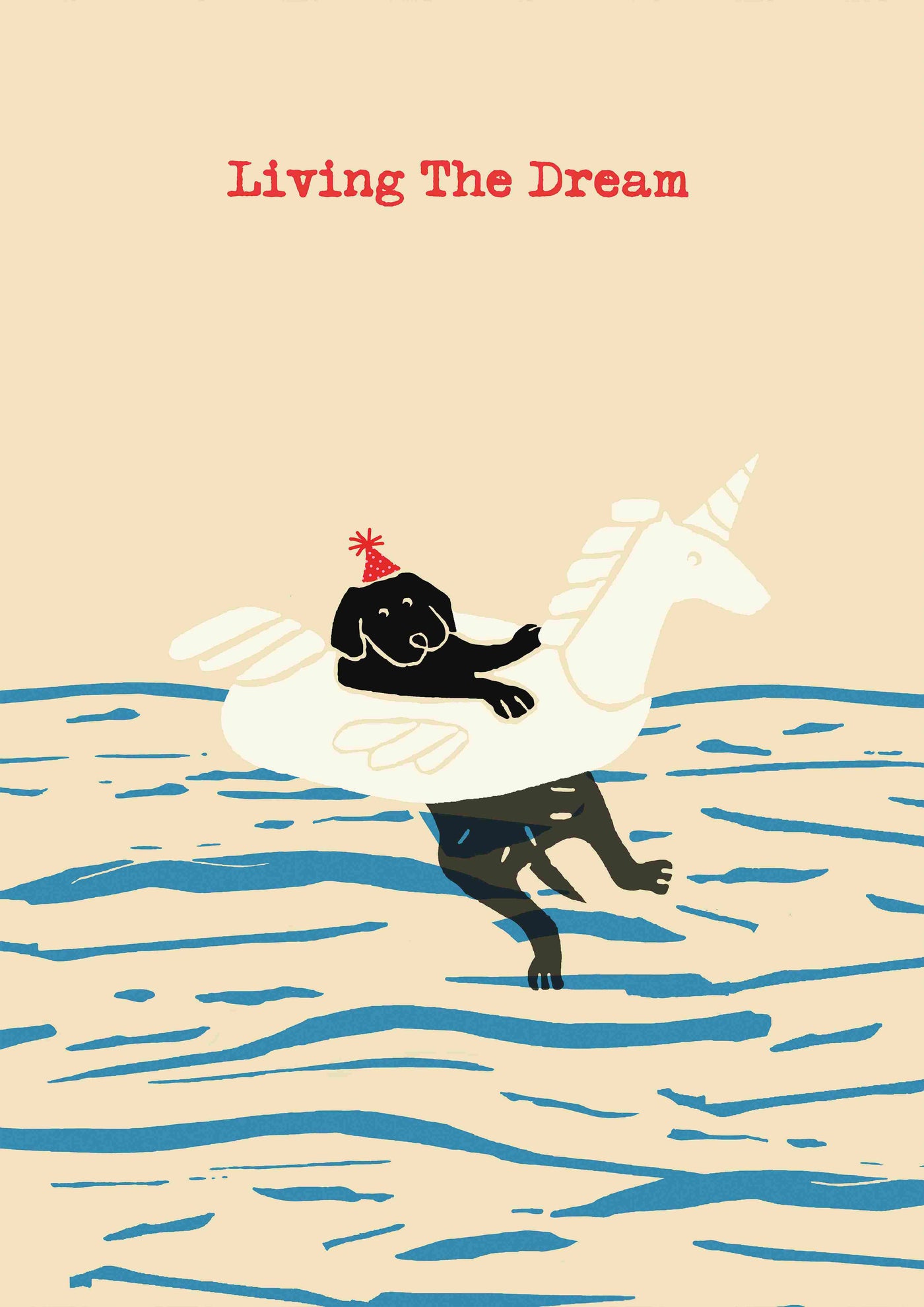 An art print titled "Living the Dream by Poet & Painter" from fap depicts a black dog wearing a red party hat, floating on water inside an inflatable unicorn pool float. The background features light beige with waves in shades of blue and the phrase "Living The Dream" written in red text at the top. This piece is part of our Featured Artists Collection.