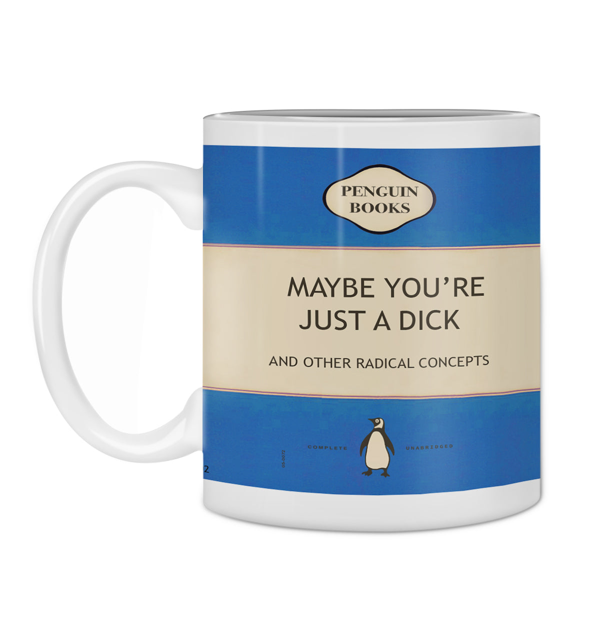 The Hustle & Co Book Mug - MAYBE YOURE A DICK by Blue Dog Posters features a white ceramic finish and a Penguin Books-style design with "Maybe You're Just a Dick and Other Radical Concepts" in bold blue and cream, plus a penguin illustration.