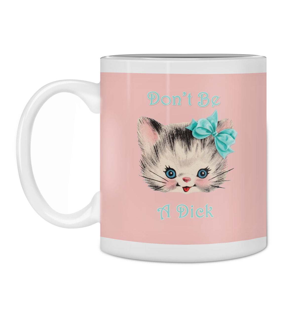 Part of our Homewares Collection, the Blue Dog Posters Hustle and Co Mug - Cat Don't Be a Dick showcases a drawing of a cat with a blue bow and rosy cheeks on a soft pink background. Above and below the cat, the text reads: "Don't Be A Dick." Plus, it's dishwasher safe for easy cleaning!