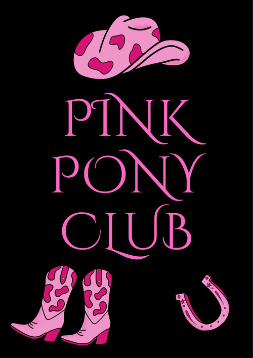 The "Pink Pony Club A5" by Blue Dog Posters features an illustration with "Pink Pony Club" text in pink on a black background, topped with a pink cow-patterned hat and flanked below by matching boots and a horseshoe.