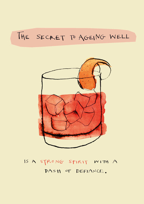 A charming watercolor artwork titled "The Secret to Ageing" by Poet & Painter features a cocktail glass filled with ice and a red drink, adorned with an orange peel. Above the glass, hand-drawn text announces, "The secret to ageing well," while below it reads, "is a strong spirit with a dash of defiance." This piece is part of fap’s Featured Artists Collection and is available as an art print on premium 250gsm Satin paper.