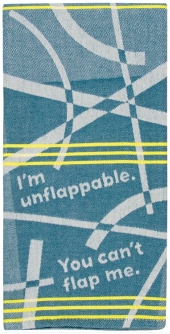 The Im Unflappable Dish Towel by Blue Dog Posters is a high-quality cotton tea towel that features a geometric pattern in shades of blue and white, along with the phrases "I'm unflappable." and "You can't flap me." displayed in crisp white text. Yellow horizontal stripes near the bottom add a touch of sunshine to this unique piece from our Homewares Collection.