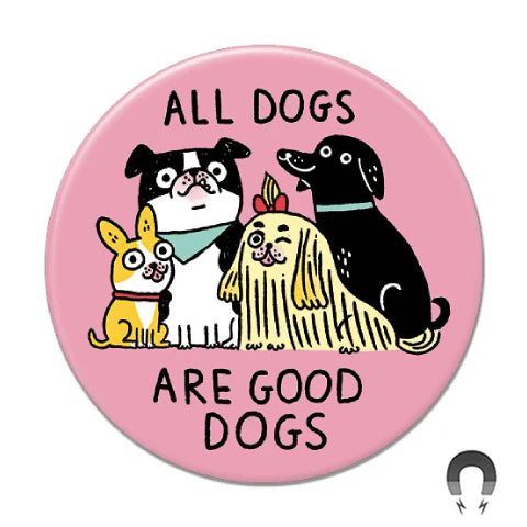The All Dogs Are Good Dogs Big Magnet by Blue Dog Posters features a pink circle design with illustrations of four dogs and the phrase "ALL DOGS ARE GOOD DOGS" above and below them.