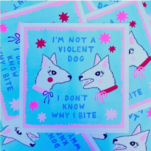 Colorful illustration of two dogs facing each other with text, "I'm not a violent dog, I don't know why I bite," surrounded by stars on a blue background with pink and white accents. Product: Why I Bite Risograph by Amy Hastings from Blue Dog Posters.