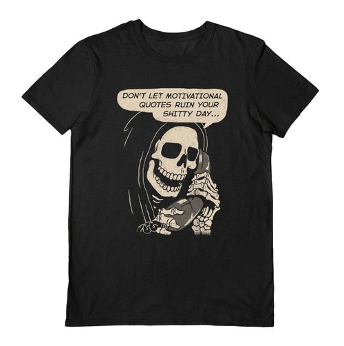 The Vo Maria (Coaching) Black T-Shirt XL from Blue Dog Posters displays an illustration of a grinning skeleton in a hooded cloak. A speech bubble above the skeleton reads, "DON'T LET MOTIVATIONAL QUOTES RUIN YOUR SHITTY DAY...