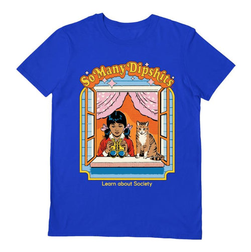 The Blue Dog Posters' "So Many Dipshits Blue T-Shirt Large" is blue and features an illustration of a girl looking through binoculars with a cat sitting next to her by an open window. Above them, the text reads "So Many Dipshits" and below the image, the text reads "Learn about Society.