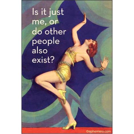 A woman in a yellow and gold vintage outfit poses against a vibrant abstract background on the Blue Dog Posters "Do Other People Exist Magnet," featuring the white text: "Is it just me, or do other people also exist?.