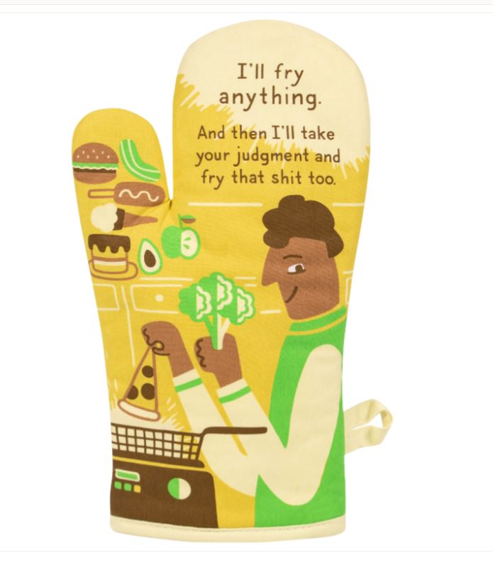 Sporting a vibrant yellow and green design, the Oven Mitt - I Will Fry Anything by Blue Dog Posters features a cartoon illustration of someone frying everything from burgers to veggies. Text on the super-insulated mitt reads, "I'll fry anything. And then I'll take your judgment and fry that shit too.