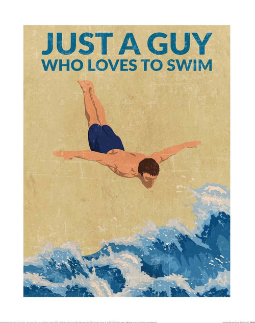 The GAL249 WallChart features a man diving mid-air into waves with "Just A Guy Who Loves To Swim" in bold blue letters. Printed on matte art paper, its textured sandy background adds a vintage touch, ideal for the Decor Series and enhancing your ocean-themed space.