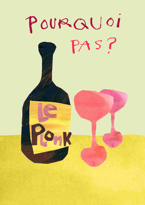 Illustration of a wine bottle labeled "Pourquoi Pas by Poet & Painter" from fap, next to two filled wine glasses. The background is green and yellow with "Pourquoi pas?" written in red above.