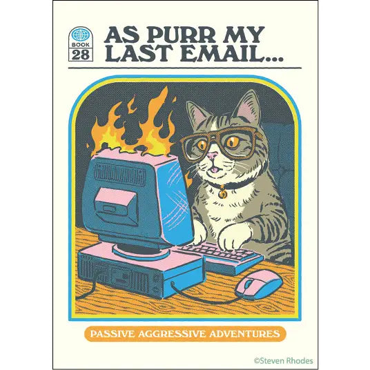 The As Purr My Last Email Magnet by Blue Dog Posters features a cat in glasses typing on a flaming computer, with the text "AS PURR MY LAST EMAIL..." above and "PASSIVE AGGRESSIVE ADVENTURES" below—a hilarious gift for animal lovers!.