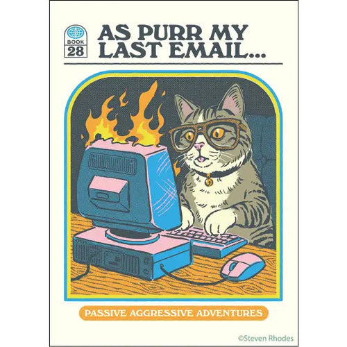 The As Purr My Last Email Magnet by Blue Dog Posters features a cat in glasses typing on a flaming computer, with the text "AS PURR MY LAST EMAIL..." above and "PASSIVE AGGRESSIVE ADVENTURES" below—a hilarious gift for animal lovers!.
