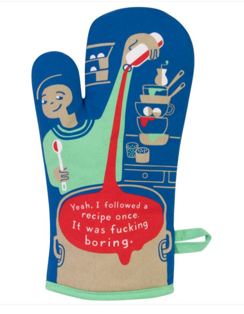 Introducing the Oven Mitt - I Followed a Recipe by Blue Dog Posters: This blue, 100% cotton oven mitt features a vibrant illustration of a person stirring a pot with the cheeky speech bubble, "Yeah, I followed a recipe once. It was fucking boring." The background is adorned with various kitchen utensils and dishes, adding to its playful design. With its super-insulated construction, this mitt makes cooking even more enjoyable!