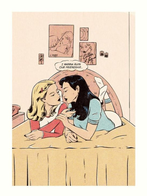 In the Ruin Our Friendship Art Print by Jenifer Prince from GAL52's Gallery Series, two women are depicted on a bed, one with blonde hair and a red top, the other with dark hair and a blue top. They're close and leaning in as if to kiss, with a speech bubble reading, "I wanna ruin our friendship...