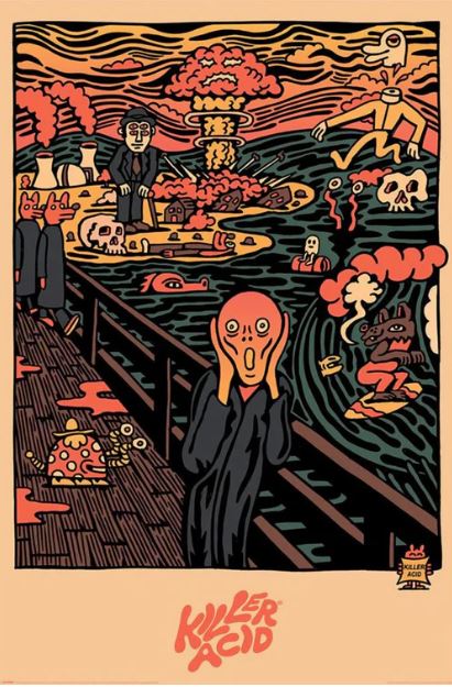 The Killer Acid (Scream) by ART 083 is a surreal psychedelic poster inspired by "The Scream," with vibrant orange, red, and black, odd creatures, skulls, mushrooms, and cartoon figures on premium gloss paper. "Killer Acid" is printed at the bottom.