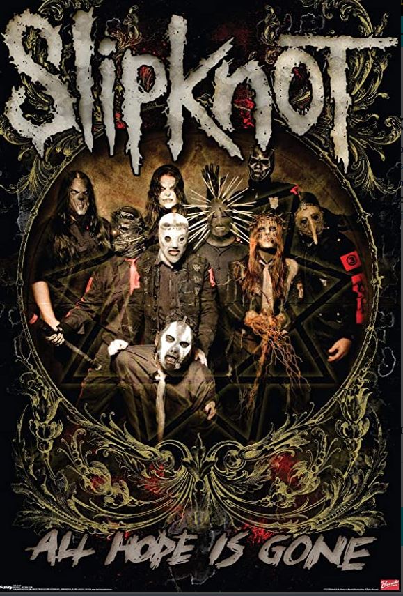 A promotional Slipknot - All Hope is Gone poster from the MUS 199 brand, featuring the metal band Slipknot in their signature masks and costumes. The band members stand in a daunting formation, with "Slipknot" written at the top and the album title "All Hope Is Gone" at the bottom against a dark background—perfect for any music collection.