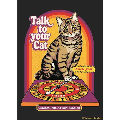 Talk to Your Cat by Steven Rhodes, from Blue Dog Posters, features a retro cat behind a colorful letter board titled "Talk to your Cat," with the speech bubble saying "Fuck you!.