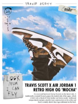 A sneaker set against a blue sky backdrop, reminiscent of a movie poster. The shoe featured is the Travis Scott OG Mocha by Blue Dog Posters. With the text "Look Mom I Can Fly" and promotional details, this design stands out on 250gsm satin paper to amplify its mini-poster charm.