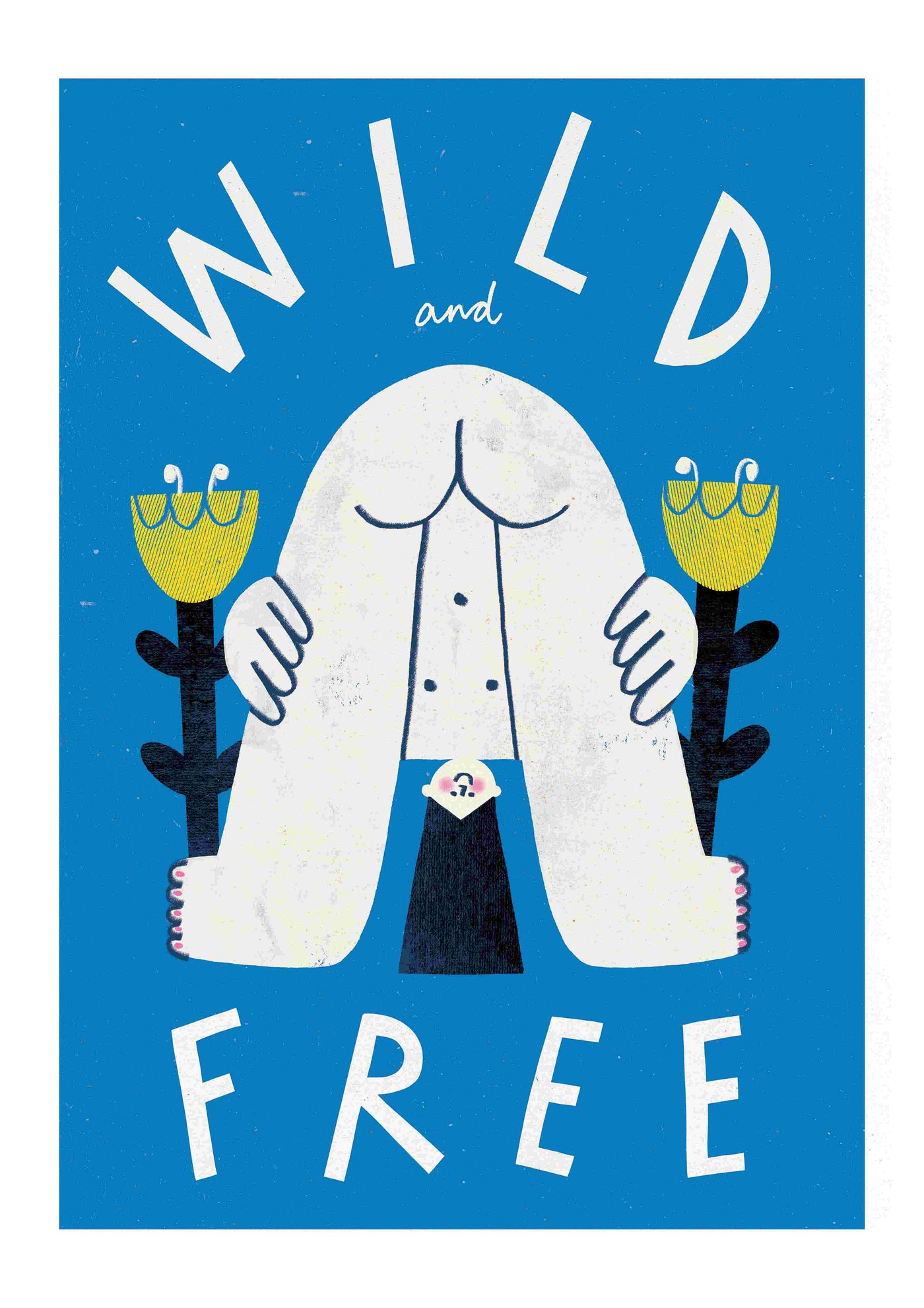 Wild and Free by Dani Stacey from Blue Dog Posters features a nude figure with knees bent, hands on thighs, yellow flowers on each side, sitting on a blue background. 'WILD and FREE' appears boldly in white letters around the figure.