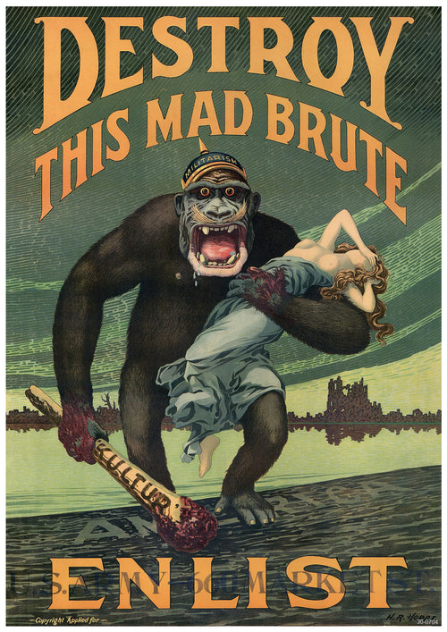 The Us Army Enlist Propaganda Poster printed on satin paper features a monstrous gorilla wearing a helmet labeled "Militarism" while holding a club inscribed with "Kultur." The distressed woman he carries is accompanied by the bold text “Destroy this Mad Brute” and “Enlist.” Available as A3 132 posters.