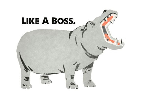 Description: The Retro Animal Print A5 - Hippo - Like a Boss by Blue Dog Posters features an illustration of a gray hippopotamus standing with its mouth wide open, showcasing its teeth and red interior. Accompanying the hippo is bold black text that reads "LIKE A BOSS." This piece, designed for art lovers, is part of the Little Art series and set against a plain white background.