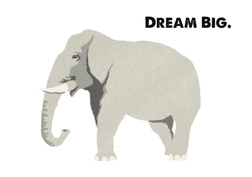 Image of a gray elephant standing on a white background, featuring the bold black phrase "DREAM BIG." in the top right corner. Product: Retro Animal Print A5 - Elephant - Dream Big by Blue Dog Posters.