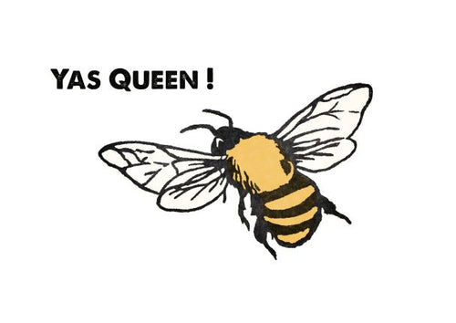 A vibrant illustration from the Retro Animal Print A5 series by Blue Dog Posters features a flying bee with transparent wings and a distinct yellow and black striped body. The bold black words "YAS QUEEN!" are positioned to the left of the bee, all set against a crisp white background. This delightful artwork is ideal for Mini prints or Deluxe Postcard Frames.