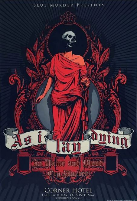 Event poster titled "As I Lay Dying Corner Hotel Melbourne" from Blue Dog Posters. Features a skeletal figure draped in red robes with the text: "Blue Murder Presents As I Lay Dying, In Name and Blood, Cry Murder." Event details: Corner Hotel, U-18: 14th May, 0:18-15th May. Website: bluemurder.com.au. Gothic and dark-themed design on matte art paper from the Tour Prints Collection.