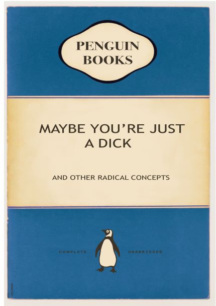 A blue and beige book cover titled "Penguin - Maybe You are Just a Dick" from the brand A5, featuring a penguin logo at the bottom along with the words "Complete" and "Unabridged." It's perfectly sized to fit postcard frames in the Little Art series.