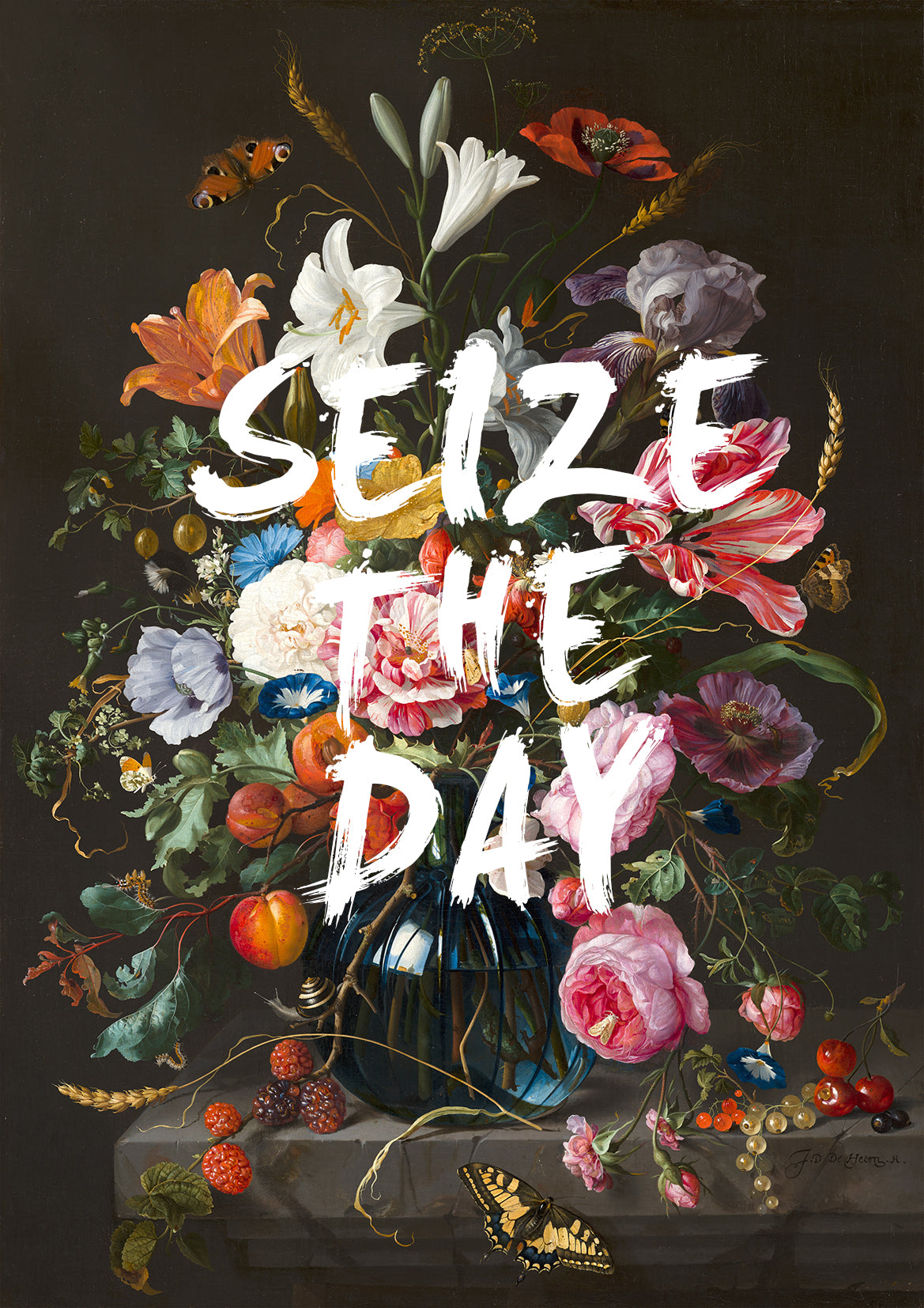 A rich, vibrant bouquet of assorted flowers in a glass vase sits against a dark background. Fruits and butterflies are scattered around the base. Bold white letters across the center of the image read "SEIZE THE DAY." Part of our Featured Artists Collection, Seize The Day by The Quote House from Blue Dog Posters is printed on 250gsm satin paper for added elegance.
