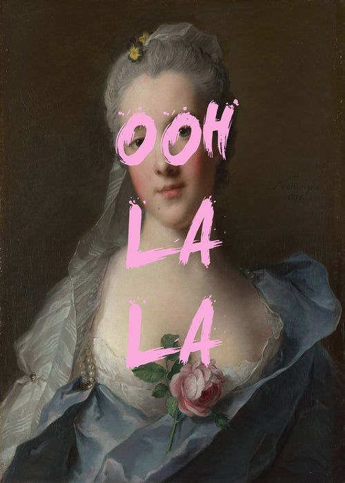A classical portrait painting of a woman in 18th-century attire with a pink flower on her chest. Over her face are the words "OOH LA LA" in bold, pink, graffiti-style text. Part of the Featured Artists Collection, Ooh La La by The Quote House is crafted on high quality 250gsm Satin Paper by Blue Dog Posters.