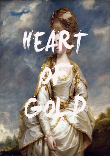 A historical art print of a woman in an elegant white dress with gold trimming stands against a cloudy sky. The words "HEART OF GOLD" are overlaid in bold, white brushstroke-style lettering across the image, printed on 250gsm satin paper as part of our Blue Dog Posters Heart of Gold by The Quote House Collection.
