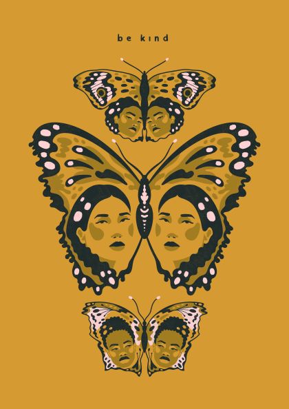 Be Kind by Benjomo features an illustration of three butterflies with women's faces on their wings, each bearing a different expression, set against a mustard-yellow background. Printed on high-quality 250gsm Satin Paper, this piece is part of the fap Featured Artists Collection and includes the text 'be kind' at the top.