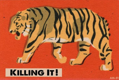 Illustration of a tiger with an orange background. The tiger is facing left and has thick black stripes. At the bottom left of the image, the text "KILLING IT!" is written in bold black letters. Perfect for adding to your Cards Collection or sending a motivational Retro Animal Postcard - Killing It from Blue Dog Posters!