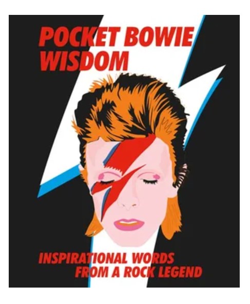 Illustrated book cover titled "Pocket Bowie Wisdom" featuring a stylized portrait of a person with vibrant hair, a lightning bolt painted on their face, and the text "Inspirational Words from a Rock Legend" against a black background with blue and white accents. Perfect addition to any Blue Dog Posters Pocket Bowie Wisdom collection.