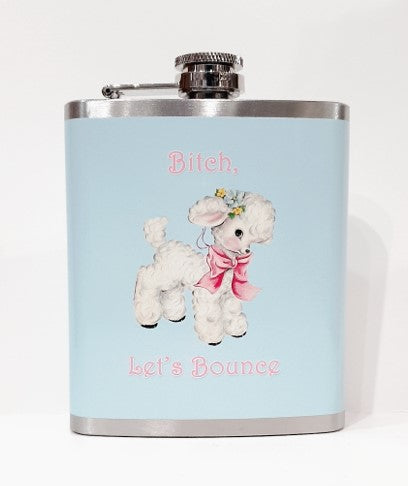 Part of the Cool Gifts Collection, this stainless steel light blue Lamb lets Bounce Hip Flask by Blue Dog Posters features an illustration of a white poodle with a pink bow and flowers on its head. Above the poodle is the text "Bitch," and below it reads "Let's Bounce" in a playful pink font.