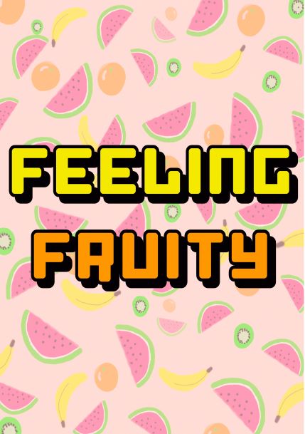 The Typography A5 - Feeling Fruity by Blue Dog Posters features a vibrant pattern of assorted fruits such as watermelon slices, bananas, kiwi slices, and melon slices set against a peach-colored background. At the center, "FEELING FRUITY" is boldly printed in yellow and orange text. Ideal for mini prints or displaying in Deluxe Postcard Frames as part of your Little Art series.