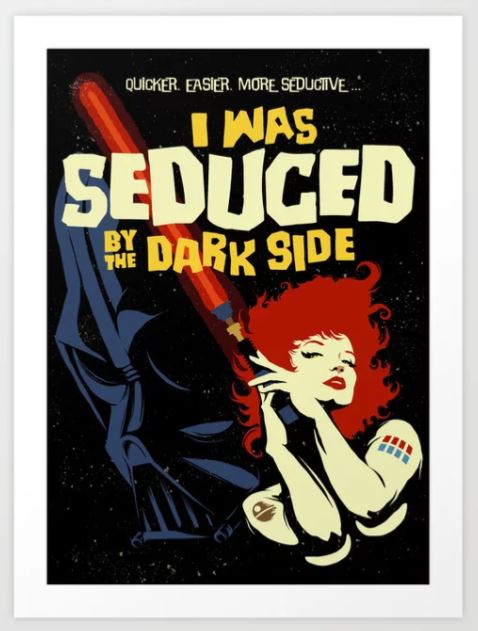 The "Seduced by Dark Side" poster by Butcher Billy features a striking retro-style design, digitally printed on archival paper. It depicts a red-haired woman with a sultry expression, embraced by a shadowy figure reminiscent of Darth Vader. Above her, bold text reads, "Quicker, easier, more seductive... I was seduced by the Dark Side." The background is black. Brought to you by GAP.