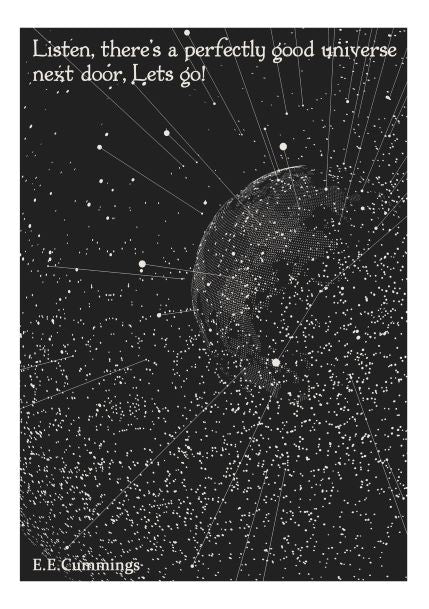 A black and white illustration of a star-filled night sky with a partial view of a planet or moon. Lines and dots suggest connecting points in space. Part of the Little Art series, this piece from Blue Dog Posters is titled "Universe Next Door A5 Literary Print" and features the E.E. Cummings quote, "Listen, there's a perfectly good universe next door, Let's go!