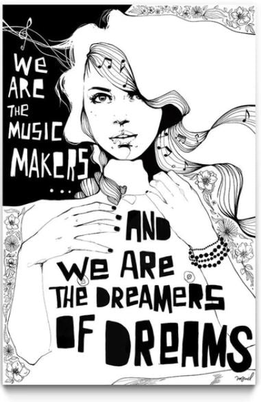 The Music Maker by Manuel Rebollo is a black-and-white illustrated poster from MEZ, measuring 50cm x 70cm. It depicts a young woman with flowing hair, surrounded by musical notes and floral designs, accompanied by the text: "We are the music makers... and we are the dreamers of dreams.