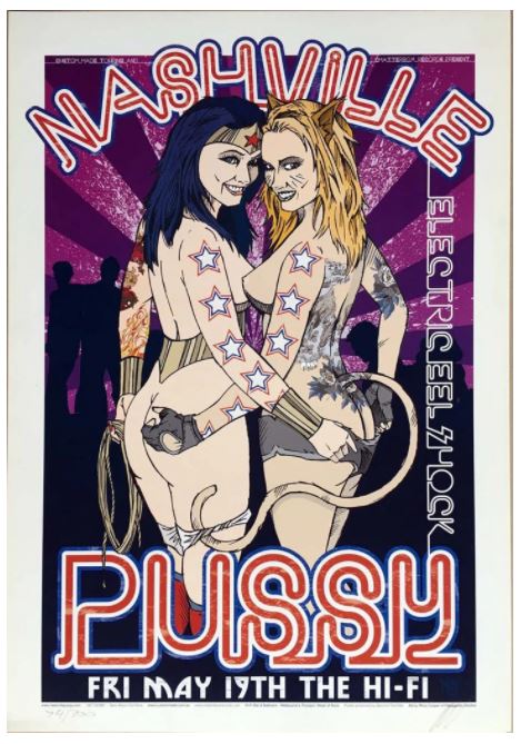 A vibrant concert poster, part of the Nashville Pussy Limited Edition Print by Blue Dog Posters, features two women embracing and facing the viewer, with "Nashville Pussy" in bold letters. The event is on Friday, May 19th at The Hi-Fi. The background includes silhouettes of people and electric lightning graphics. Limited Edition available.